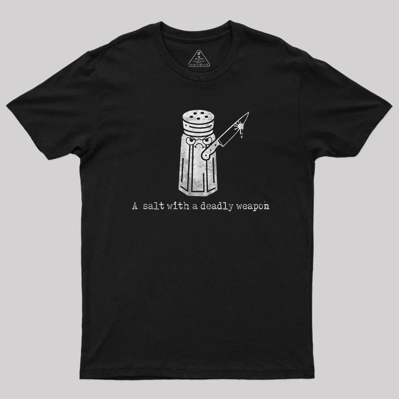 A Salt with a Deadly Weapon T-Shirt Traditional Women's Wool