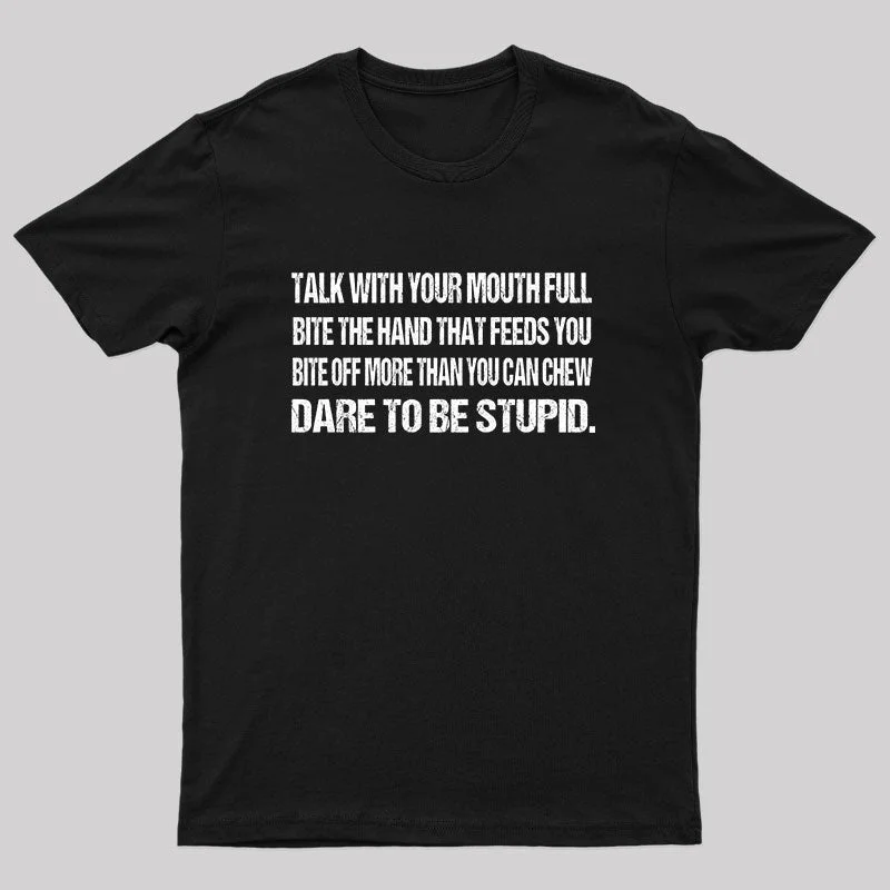 Talk with Your Mouth Full T-Shirt Monochromatic All - in - one