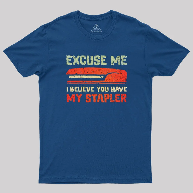 I Believe You Have My Stapler T-Shirt Sleek Women's 