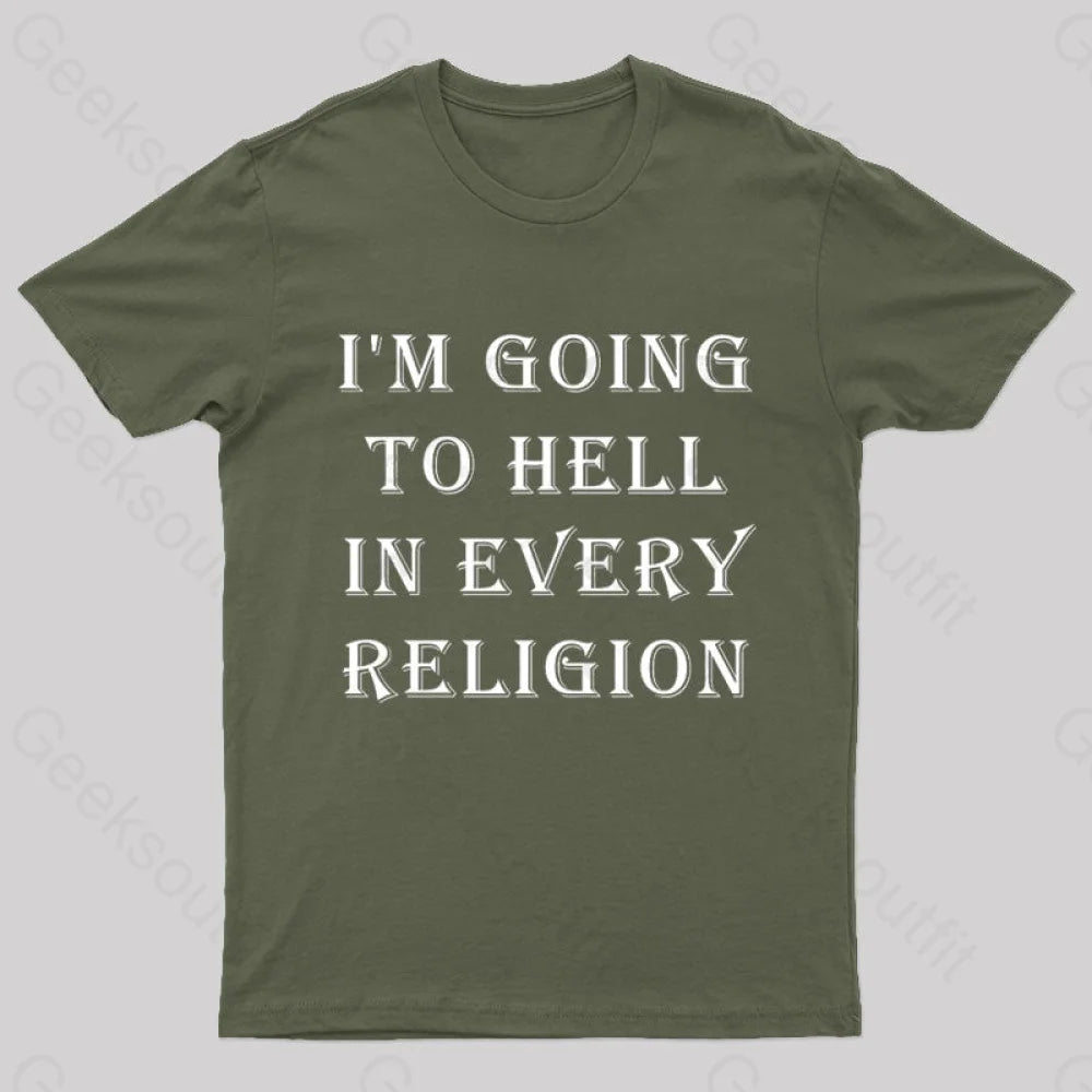 I Am Going To Hell In Every Religion Nerd T-Shirt