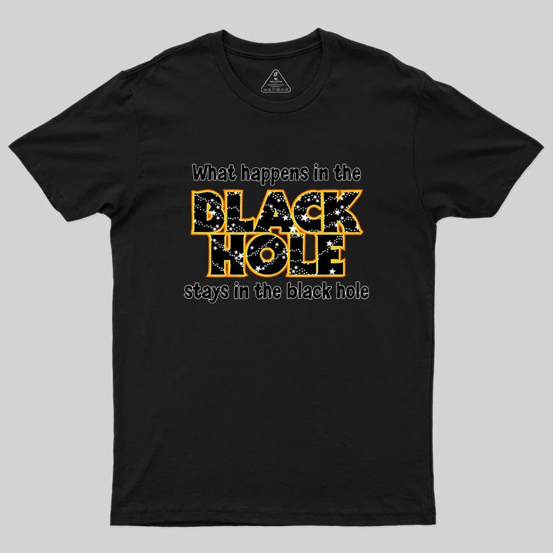 What Happens In The Black Hole Geek T-Shirt Practical Women's Quick - dry