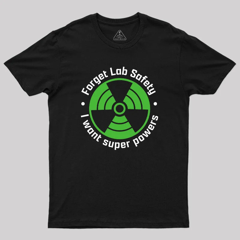 Forget Lab Safety Geek T-Shirt British Gentlewoman Style