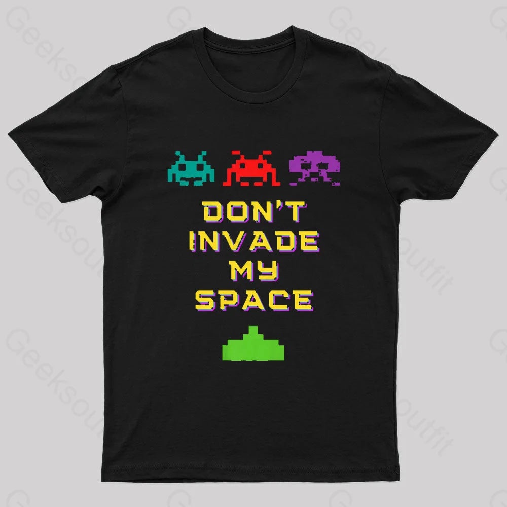 Do Not Invade My Space Nerd T-Shirt