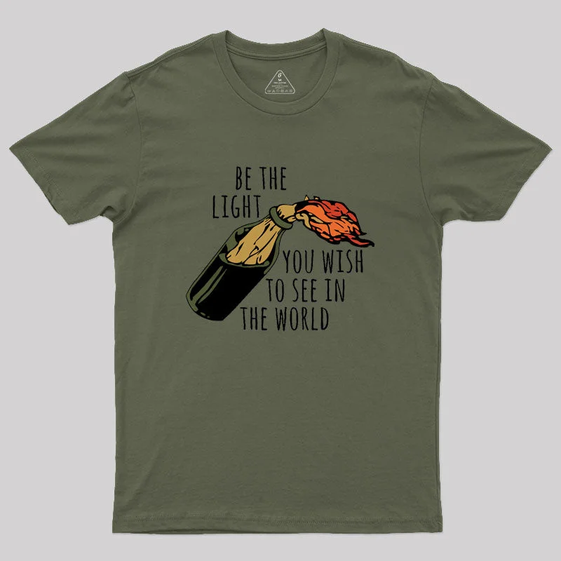 Be The Light You Wish To See In The World Geek T-Shirt French