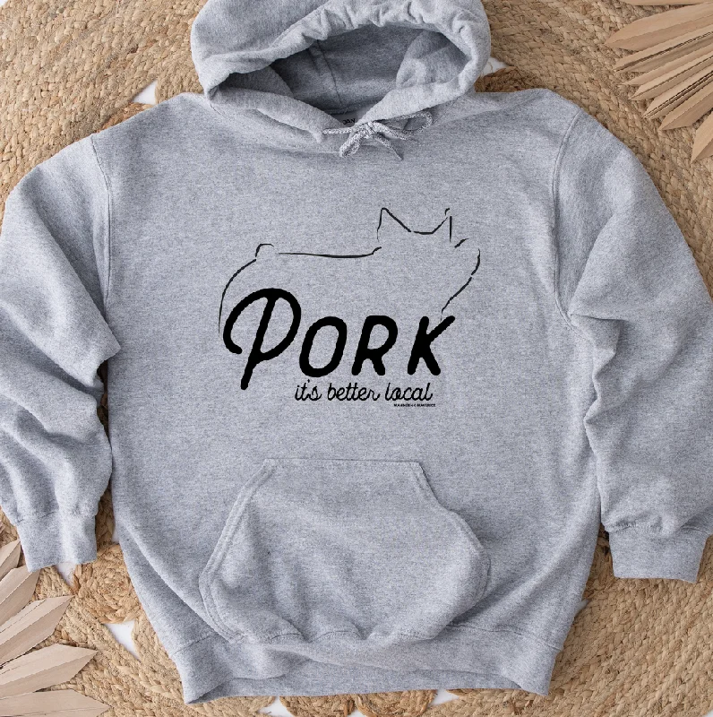 Pork It's Better Local Hoodie (S-3XL) Unisex - Multiple Colors! Casual Women's Loose - fitting