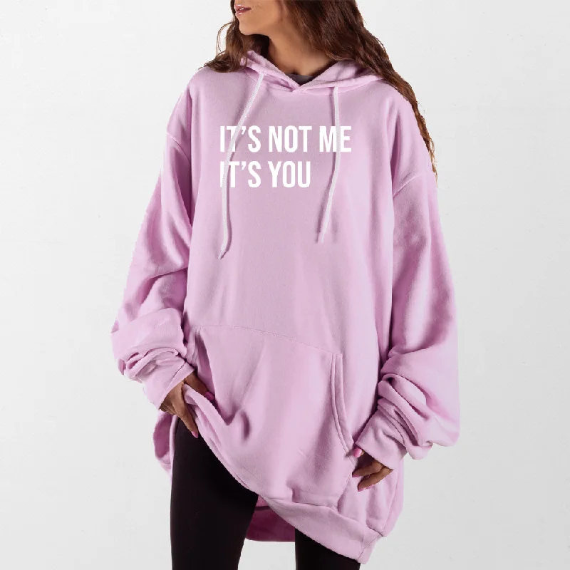 Its Not Me Its You Giant Hoodie Scandinavian