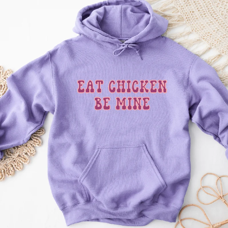 Eat Chicken Be Mine Hoodie (S-3XL) Unisex - Multiple Colors! Minimalist Women's Casual